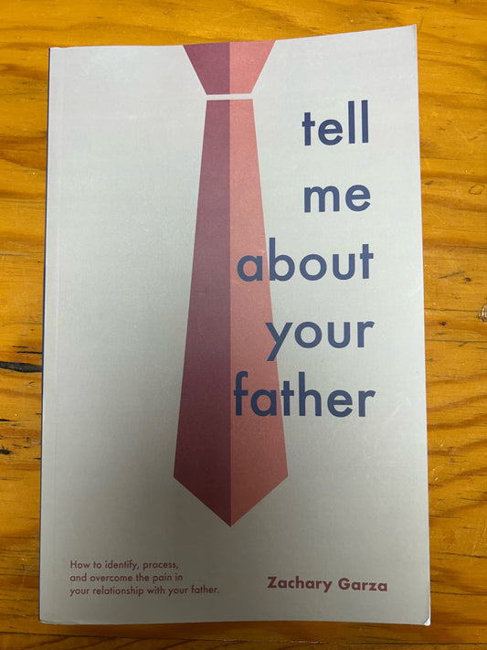 Tell Me About Your Father