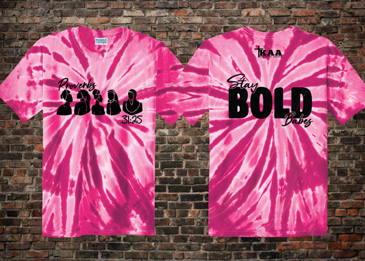Stay Bold Babes Tee